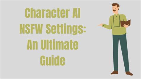 character ai how to enable nsfw: Exploring the Boundaries of AI Creativity