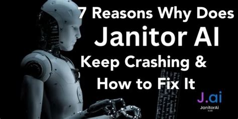 Why Does Janitor AI Keep Crashing: Exploring the Chaos Behind the Code